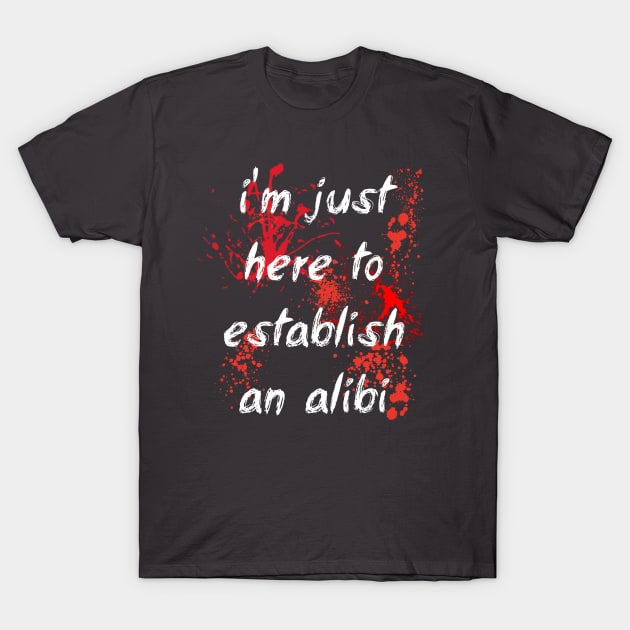 Alibi T-Shirt by David Hurd Designs